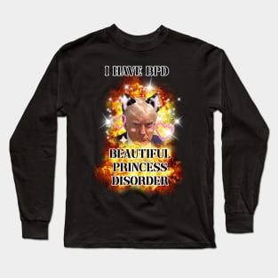 i have bpd beautiful princess disorder kawaii trump Long Sleeve T-Shirt